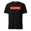 Jiu Jitsu Only Tee
